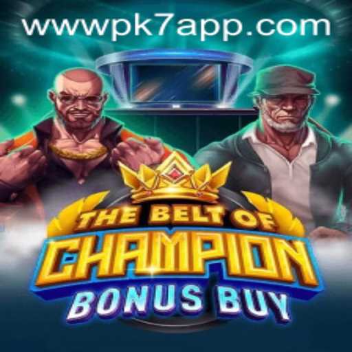 Discover TheBeltOfChampionBonusBuy: The Ultimate Gaming Experience with PK7